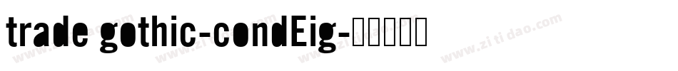 trade gothic-condEig字体转换
